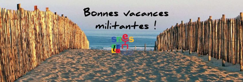 Bonnes vacances militantes !